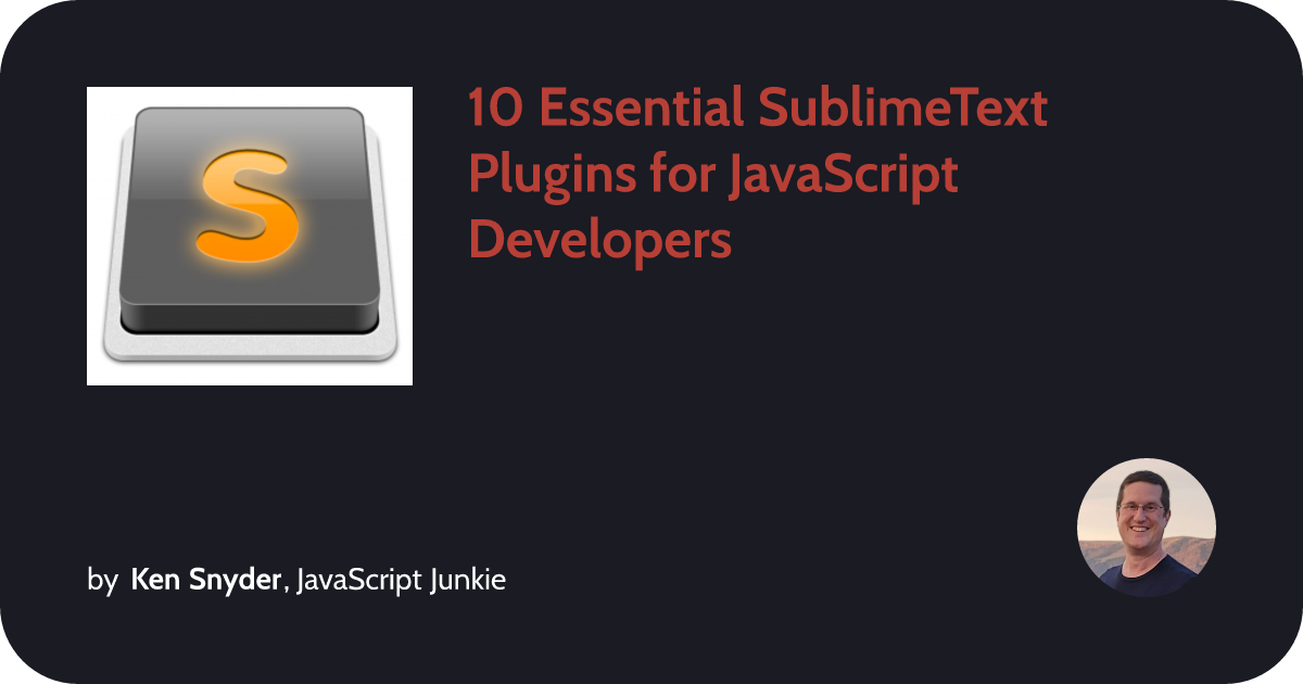 10 Essential SublimeText Plugins for JavaScript Developers :: Ken ...