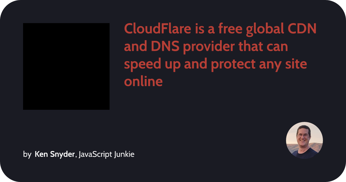 CloudFlare is a free global CDN and DNS provider that can speed up and ...