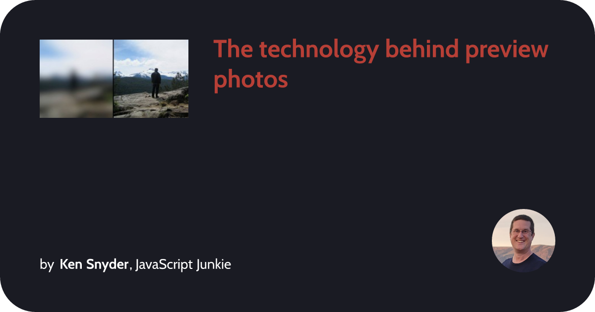 The technology behind preview photos :: Ken Snyder, JavaScript Junkie